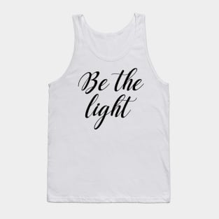 be the light Tank Top